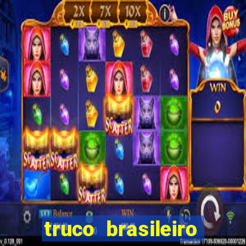 truco brasileiro giro feliz